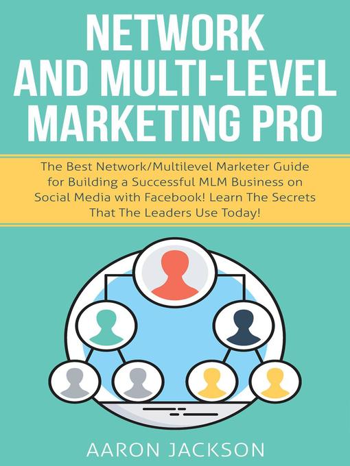 Title details for Network and Multi-Level Marketing Pro by Aaron Jackson - Available